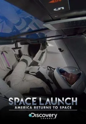 Астронавты SpaceX: первый полёт (фильм 2020)